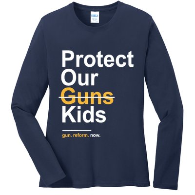 Protect Our Not Guns Gun Control Now End Gun Violence Ladies Long Sleeve Shirt