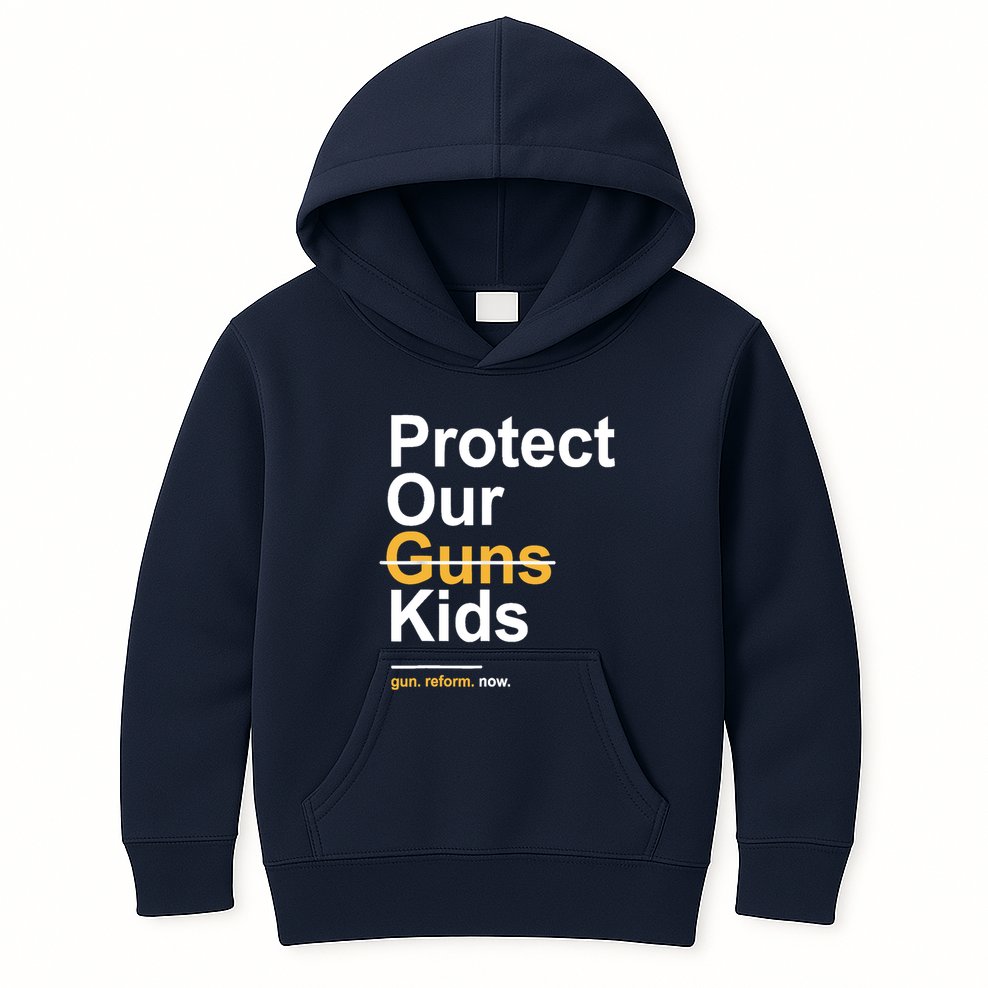 Protect Our Not Guns Gun Control Now End Gun Violence Kids Hoodie