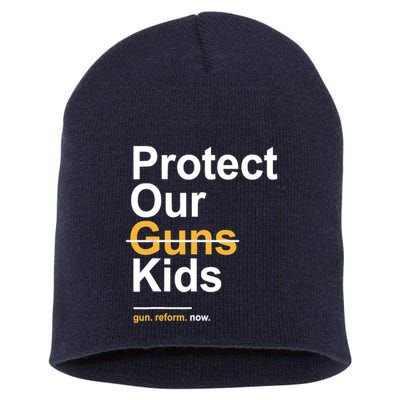 Protect Our Not Guns Gun Control Now End Gun Violence Short Acrylic Beanie