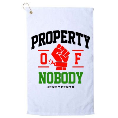 Property Of Nobody Juneteenth Celebrate Black History Month Platinum Collection Golf Towel