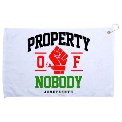 Property Of Nobody Juneteenth Celebrate Black History Month Grommeted Golf Towel