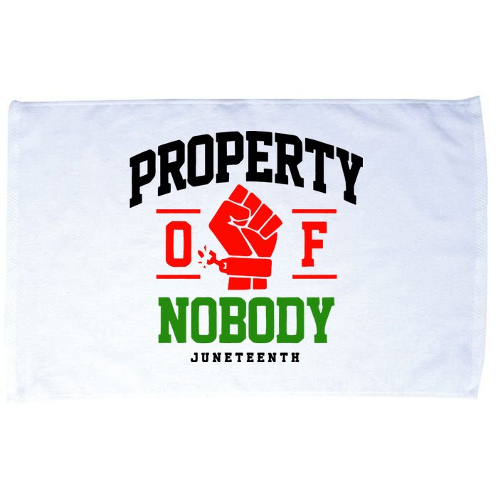 Property Of Nobody Juneteenth Celebrate Black History Month Microfiber Hand Towel