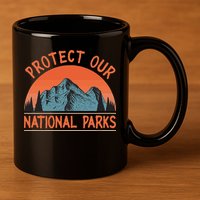 Protect Our National Parks Us Alt Resist 11oz C Handle Ceramic Mug