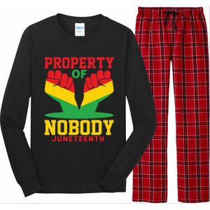 Property Of Nobody Junenth Black History Junenth Gift Long Sleeve Pajama Set