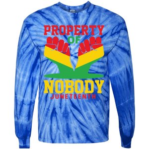 Property Of Nobody Junenth Black History Junenth Gift Tie-Dye Long Sleeve Shirt