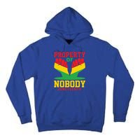 Property Of Nobody Junenth Black History Junenth Gift Tall Hoodie