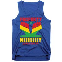 Property Of Nobody Junenth Black History Junenth Gift Tank Top