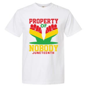 Property Of Nobody Junenth Black History Junenth Gift Garment-Dyed Heavyweight T-Shirt