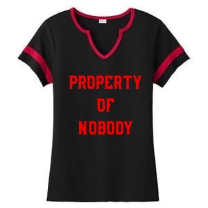 Property Of Nobody Crewneck Great Gift Feminist Af Ladies Halftime Notch Neck Tee