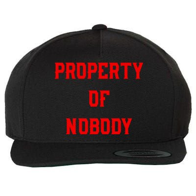 Property Of Nobody Crewneck Great Gift Feminist Af Wool Snapback Cap