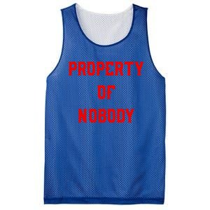 Property Of Nobody Crewneck Great Gift Feminist Af Mesh Reversible Basketball Jersey Tank