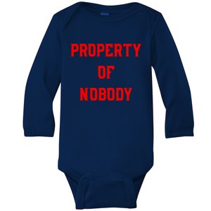 Property Of Nobody Crewneck Great Gift Feminist Af Baby Long Sleeve Bodysuit