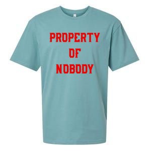 Property Of Nobody Crewneck Great Gift Feminist Af Sueded Cloud Jersey T-Shirt