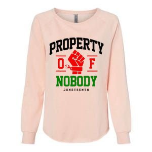 Property Of Nobody Juneteenth Black woman Gifts Womens California Wash Sweatshirt