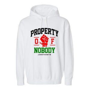 Property Of Nobody Juneteenth Black woman Gifts Garment-Dyed Fleece Hoodie