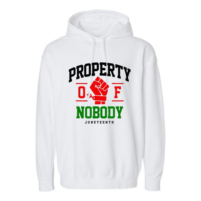 Property Of Nobody Juneteenth Black woman Gifts Garment-Dyed Fleece Hoodie