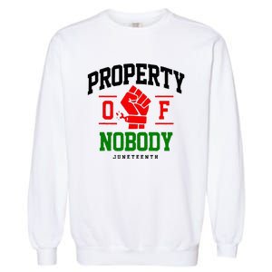 Property Of Nobody Juneteenth Black woman Gifts Garment-Dyed Sweatshirt