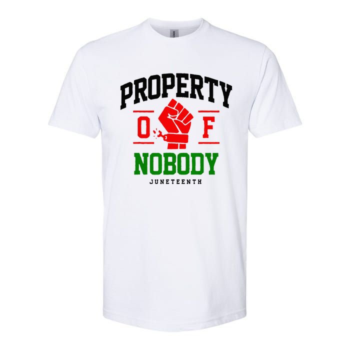 Property Of Nobody Juneteenth Black woman Gifts Softstyle CVC T-Shirt