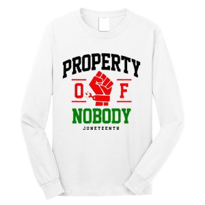 Property Of Nobody Juneteenth Black woman Gifts Long Sleeve Shirt