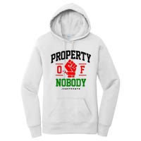 Property Of Nobody Juneteenth Black woman Gifts Women's Pullover Hoodie