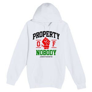 Property Of Nobody Juneteenth Black woman Gifts Premium Pullover Hoodie