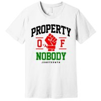 Property Of Nobody Juneteenth Black woman Gifts Premium T-Shirt