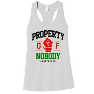 Property Of Nobody Juneteenth Black woman Gifts Women's Racerback Tank