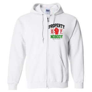 Property Of Nobody Juneteenth Black woman Gifts Full Zip Hoodie