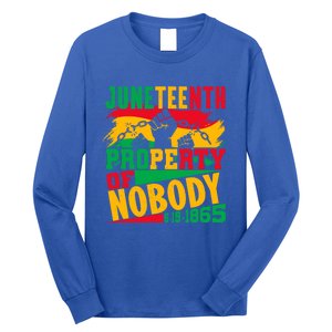 Property Of Nobody Junenth Black History 1865 Freedom Meaningful Gift Long Sleeve Shirt