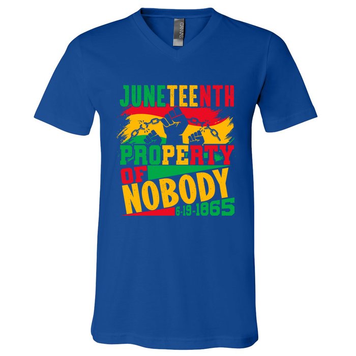 Property Of Nobody Junenth Black History 1865 Freedom Meaningful Gift V-Neck T-Shirt