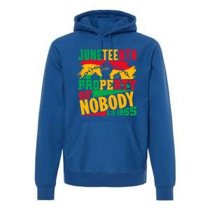 Property Of Nobody Junenth Black History 1865 Freedom Meaningful Gift Premium Hoodie