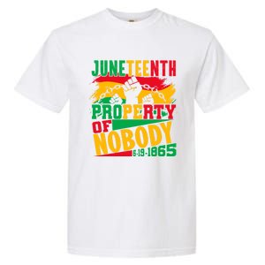 Property Of Nobody Junenth Black History 1865 Freedom Meaningful Gift Garment-Dyed Heavyweight T-Shirt