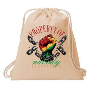 Property Of Nobody Juneteenth Juneteenth The Real Independence Drawstring Bag