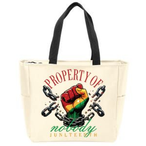 Property Of Nobody Juneteenth Juneteenth The Real Independence Zip Tote Bag