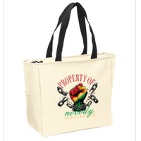 Property Of Nobody Juneteenth Juneteenth The Real Independence Zip Tote Bag