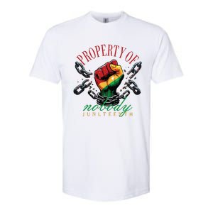 Property Of Nobody Juneteenth Juneteenth The Real Independence Softstyle CVC T-Shirt