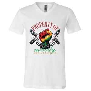 Property Of Nobody Juneteenth Juneteenth The Real Independence V-Neck T-Shirt