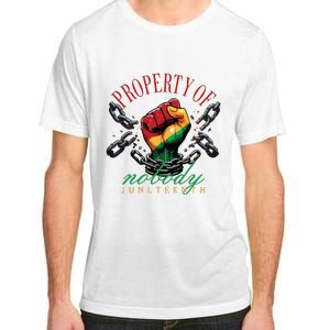 Property Of Nobody Juneteenth Juneteenth The Real Independence Adult ChromaSoft Performance T-Shirt