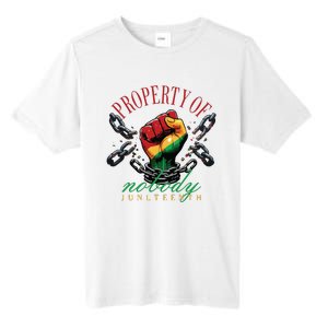 Property Of Nobody Juneteenth Juneteenth The Real Independence Tall Fusion ChromaSoft Performance T-Shirt