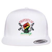 Property Of Nobody Juneteenth Juneteenth The Real Independence Flat Bill Trucker Hat