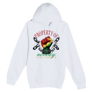 Property Of Nobody Juneteenth Juneteenth The Real Independence Premium Pullover Hoodie