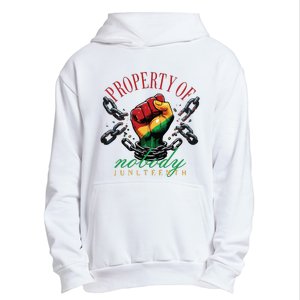 Property Of Nobody Juneteenth Juneteenth The Real Independence Urban Pullover Hoodie