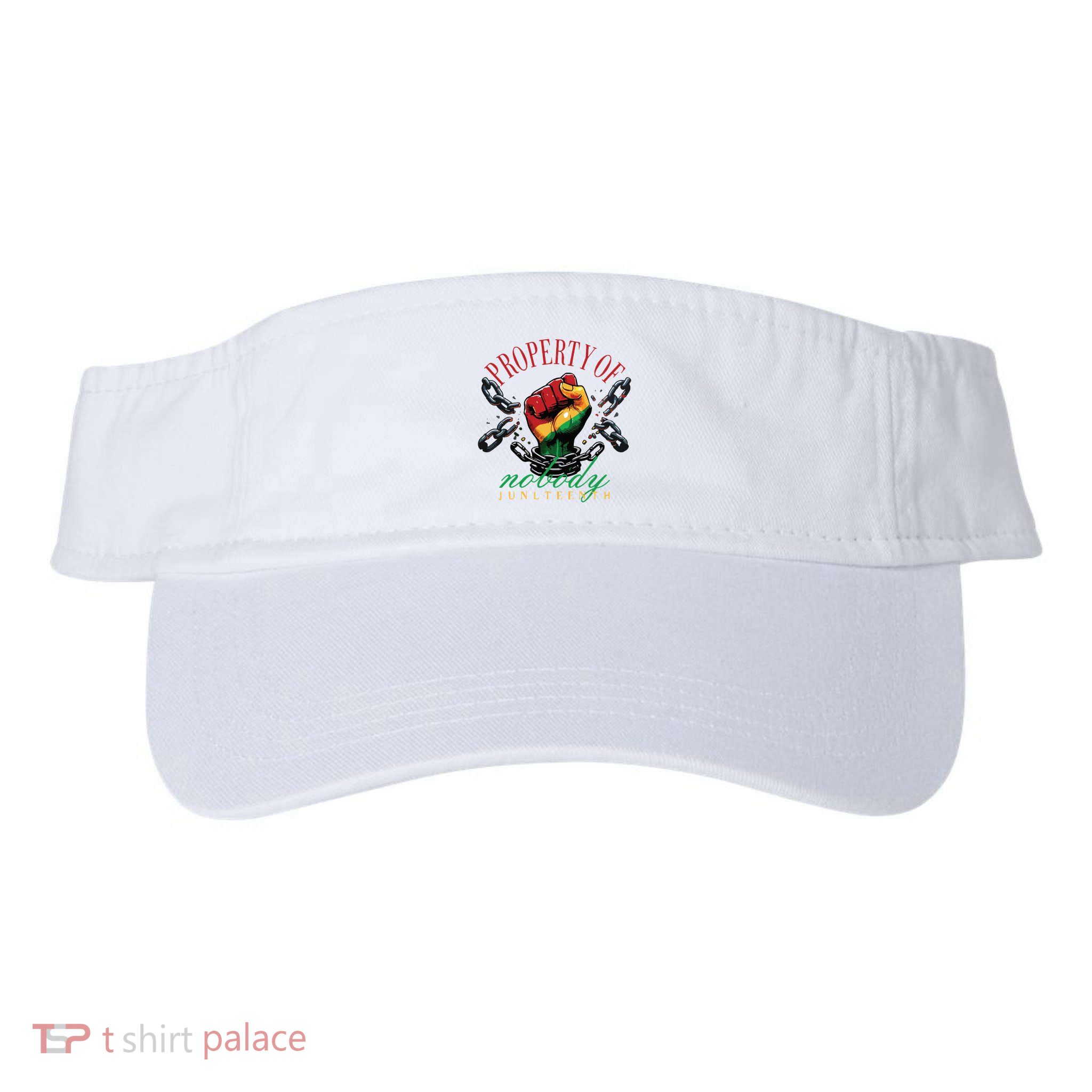 Property Of Nobody Juneteenth Juneteenth The Real Independence Visor