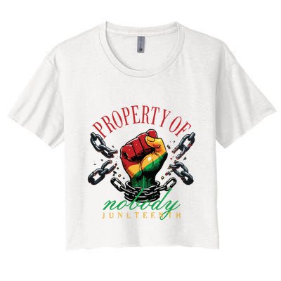 Property Of Nobody Juneteenth Juneteenth The Real Independence Crop Top
