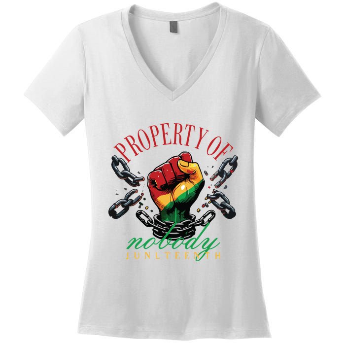 Property Of Nobody Juneteenth Juneteenth The Real Independence Women's V-Neck T-Shirt