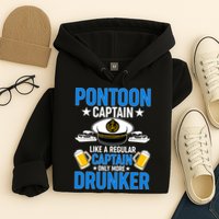 Pontoon Captain Like A Regular Captain Only More Drunker Beer Hoodie