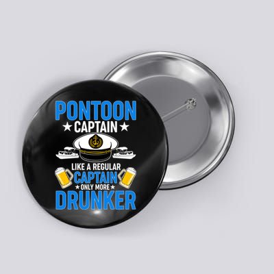 Pontoon Captain Like A Regular Captain Only More Drunker Beer Button