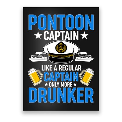 Pontoon Captain Like A Regular Captain Only More Drunker Beer Poster