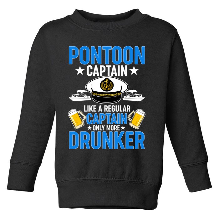 Pontoon Captain Like A Regular Captain Only More Drunker Beer Toddler Sweatshirt
