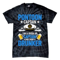 Pontoon Captain Like A Regular Captain Only More Drunker Beer Tie-Dye T-Shirt